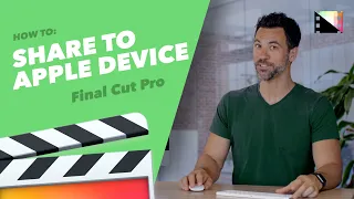 How to Share Project to Apple Devices in Final Cut Pro X