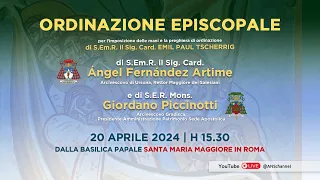 ORDINAZIONE EPISCOPALE di S.E.R. il Card. Ángel F. Artime e di S.E.R. Mons.Giordano Piccinotti