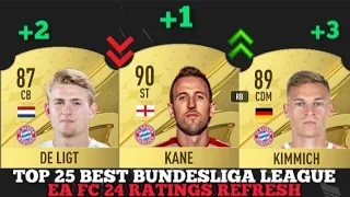 FIFA 24 | TOP 25 BEST BUNDESLIGA PLAYER RATINGS (EA FC 24) ! 🔥😳FT.KANE,KIMMICH,DE LIGT...ETC