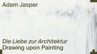 Adam Jasper: Drawing upon Painting