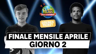 GOLDEN TICKET FINALI APRILE DAY 2 | Clash of Clans