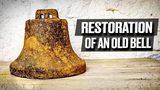 The old bell from the ground rang again! | Restoration of antique