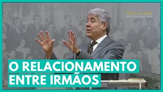 O RELACIONAMENTO ENTRE IRMÃOS - Hernandes Dias Lopes