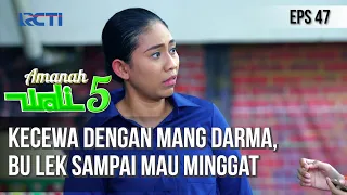 AMANAH WALI 5 - Kecewa Dengan Mang Darma, Bu Lek Sampai Mau Minggat