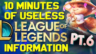 10 Minutes of Useless Information about League of Legends Pt.6! (Ft. Pants are Dragon!)