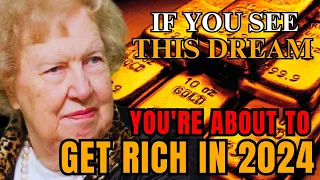 14 DREAMS indicating YOU will be RICH in 2024 (MUST WATCH) ✨ Dolores Cannon