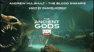 Andrew Hulshult - The Blood Swamps - DOOM Eternal: The Ancient Gods (Gamerip)