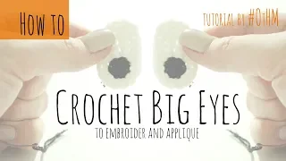 How to Crochet Big Oval Eyes & Embroider black circles into them.  DIY eye &  easy embroidery CAL