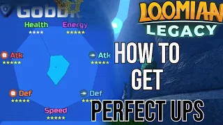 How To Get Perfect UPs | Loomian Legacy