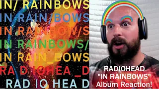 RADIOHEAD - "In Rainbows" Full Album - FIRST REACTION!