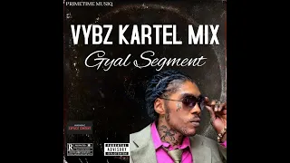 VYBZ KARTEL MIX 2024 [GYAL SEGMENT] - EXPLICIT VERSION | VYBZ KARTEL DANCEHALL MIX | BEDROOM SONGS