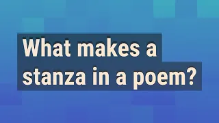 What makes a stanza in a poem?