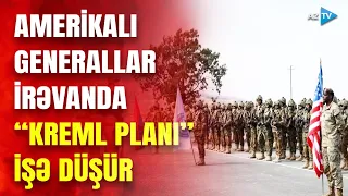 Amerikalı generallar “Kreml planı” üçün İrəvanda: Rusiyanı “köləsi”nin əli ilə vururlar?