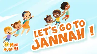 Muslim Songs For Kids | Let's Go To Jannah! ☀️ MiniMuslims