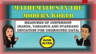 MEASURES OF DISPERSION || MATHEMATICS IN THE MODERN WORLD