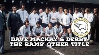 Dave Mackay & Derby-The Rams' Other Title | AFC Finners | Football History Documentary