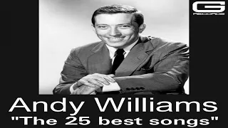 Andy Williams "The 25 songs" GR 060/17 (Full Album)