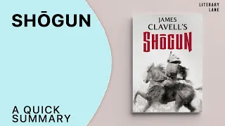 SHŌGUN by James Clavell | A Quick Summary