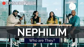 EPISODE 4 | Nephilim