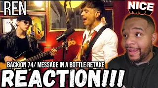 "OH SO REFRESHING!!!" | REN: BACK ON 74 MESSAGE IN A BOTTLE RETAKE | REACTION!!!