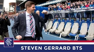 Behind The Scenes | Steven Gerrard | Rangers Manager