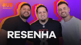 RESENHA | HUB Podcast - EP. 201