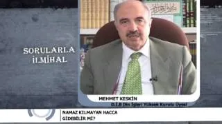 Namaz kılmayan hacca gide bilirmi?