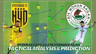 Hyderabad FC vs ATK Mohun Bagan Tactical Breakdown & Prediction!