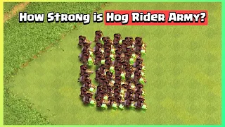 How Strong is Hog Rider Army? | Clash of Clans