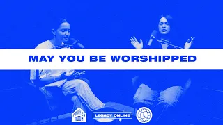 May You Be Worshipped | Prayer Room Legacy Nashville