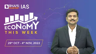 Economy This Week | Period: 29th Oct to 4th Nov | UPSC CSE 2022