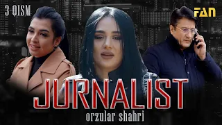 Jurnalist "Orzular shahri" (3-qism) | Журналист "Орзулар шаҳри" (3-қисм)