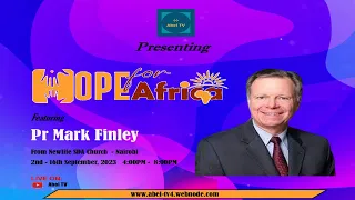 HOPE FOR AFRICA SERIES - PR MARK FINLEY, 2023 (DAY 13)