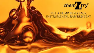 Put A Hump In Yo Back Instrumental | Prod. chemiZtry