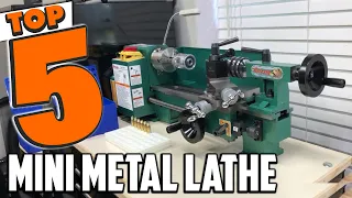 Best Mini Metal Lathe In 2023 - Top 5 Mini Metal Lathes Review