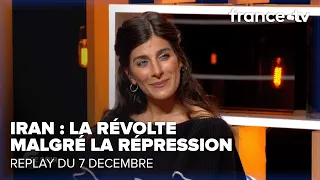 La répression peut-elle empêcher la révolution en Iran ? - C Ce soir du 7 décembre 2022