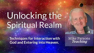 Unlocking the Spiritual Realm: Techniques for Interaction with God