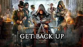 ASSASSIN CREED SYNDICATE 🔪⚛ [ GET BACK UP ] WITH LYRICS