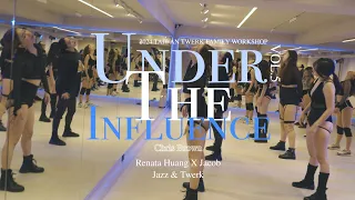 Chris Brown-Under The Influence｜Renata Huang & Jacob Choreo｜2024 Taiwan Twerk Family Workshop Vol.5