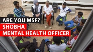 Are you MSF? | Shobha - Mental Health Officer