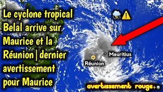 Le cyclone tropical Belal impacte Maurice et la Réunion|avertissement pour Maurice!