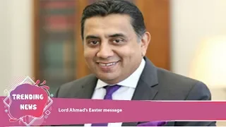 Lord Ahmad’s Easter message