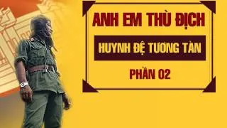 Anh Em Thù Địch - Huynh Đệ Tương Tàn - Chương 02