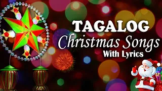 Paskong Pinoy Nonstop ❤️ Tagalog Christmas Songs With Lyrics ❤️ Pamaskong Awitin Tagalog With Lyrics