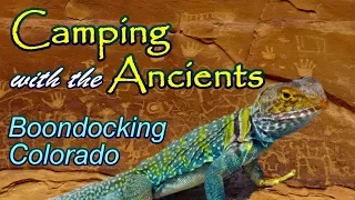 Camping with the Ancients - Boondocking Colorado