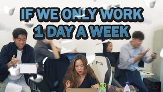 If We Work 1 Day A Week