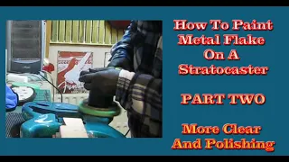 How To Paint Metal Flake On A Stratocaster.... PART TWO.