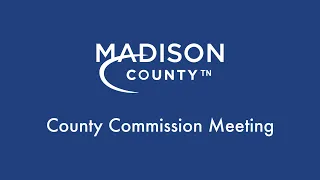 Jackson-Madison County, TN  Commission Meeting on March 20, 2023