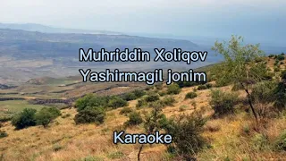 Muhriddin Xoliqov - Yashirmagil jonim - Karaoke -