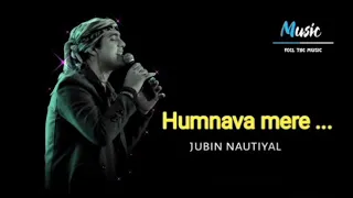 Humnava mere ll Jubin nautiyal ll sad song jubin nautiyal